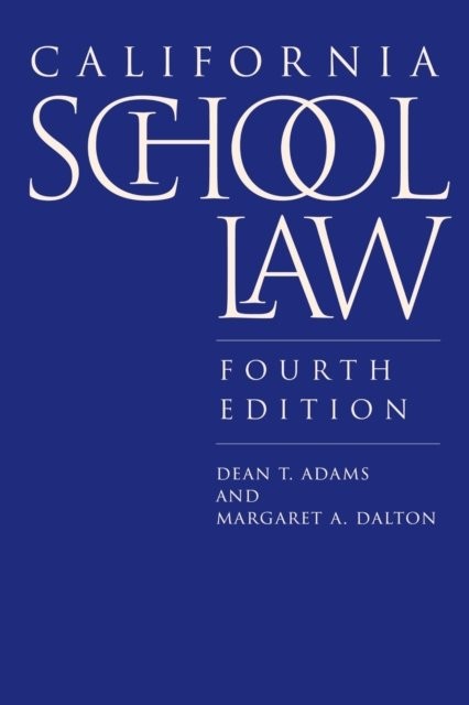 California School Law – Fourth Edition Adams Dalton Paperback John Wiley & Sons
