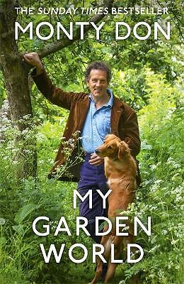 My Garden World: the Sunday Times bestseller by Monty Don (Hardcover, 2020)