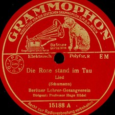BERLINER LEHRER-GESANGVEREIN Schumann: Die Rose stand im Tau/ Schubert  G4658