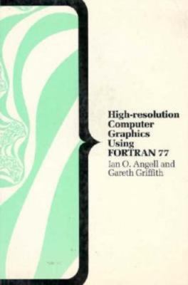 High-Resolution Computer Graphics using FORTRAN 77