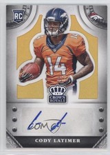 2014 Panini Crown Royale Rookie Signatures Gold 42/49 Cody Latimer Auto 0a1