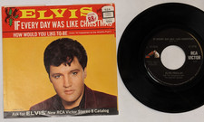 Elvis Presley - If Every Day Was Like Christmas 47-8950 BEAUTIFUL Vinyl! 45RPM