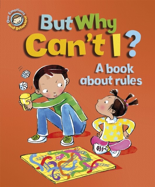 Our Emotions and Behaviour: But Why Can't I? - A book about rules by Sue Graves