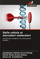 Guadalupe Fabiola Arcos Ortega (U. A.) | Dalla Cellula Ai Marcatori Molecolari
