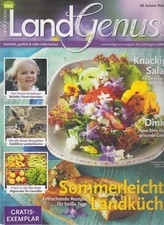 LandGenuss-Natürlich, gastlich & voller Liebe Kochen-Juli 2011 Lifestyle. Natur.