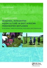 Fingerponds: Seasonal Integrated Aquaculture in East African Freshwater Wetla...