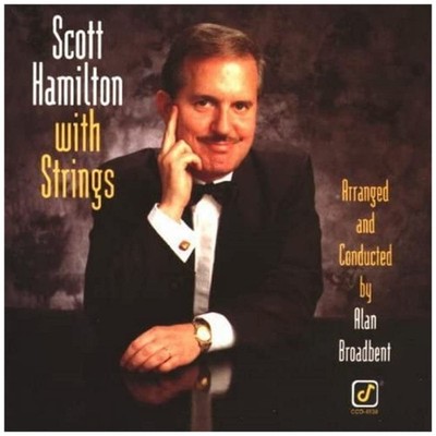 Scott Hamilton; Alan Broadbent [Co, Scott Hamilton With Strings, audioCD
