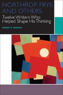 Robert D Denham Northrop Frye and Others (Taschenbuch) (US IMPORT)