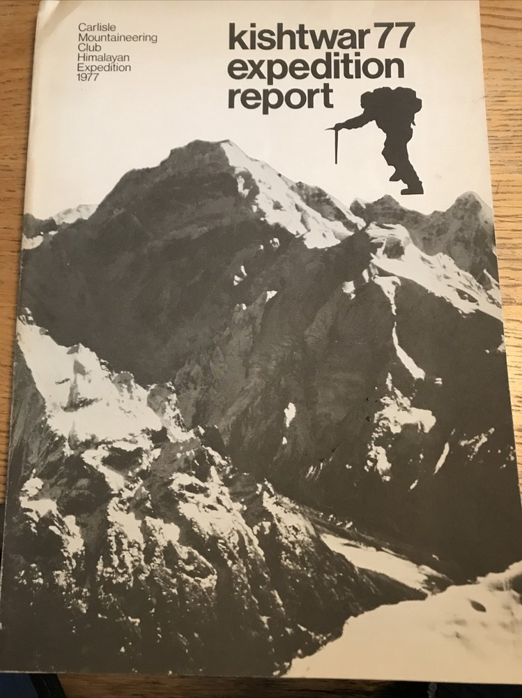 kishtwar 77 Expedition Report carlisle Mountaineering Club Himalayan Expedition