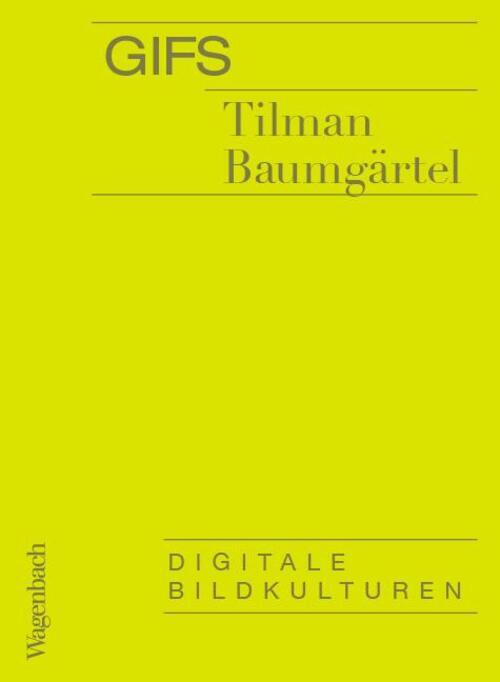Thumbnail - Gifs | Tilman Baumgärtel | Digitale Bildkulturen | Taschenbuch | 76 S.