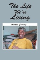 Andrew Zackery | The Life We're Living | Taschenbuch | Englisch (2017) | Xlibris