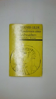 66049 Werner Gilde PLAUDEREIEN EINES LEIBWÄCHTERS, HC