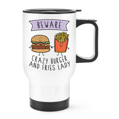 Vorsicht Crazy Burger und Pommes Lady Reisebecher Tasse mit Griff lustige Food Chips
