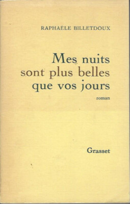 °Meine Nächte sind schöner als deine Tage - Roman von Raphaëlle Billetdoux (1985)