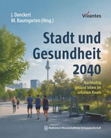 Stadt Und Gesundheit 2040 Nachhaltig Gesund Leben Im Urbanen Raum Taschenbuch