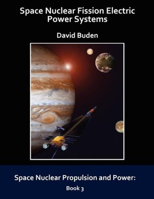 Buden - Space Nuclear Fission Electric Power Systems - New paperback o - X555z