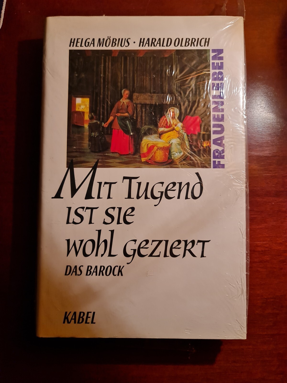 Mit Tugend Ist Sie Wohl Geziert. Das Barock Von Möb... | Buch |