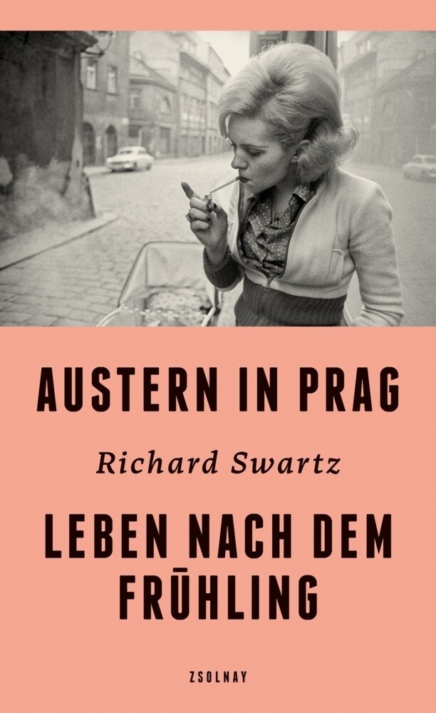 Thumbnail - Austern In Prag | Leben Nach Dem Frühling | Richard Swartz | Buch |