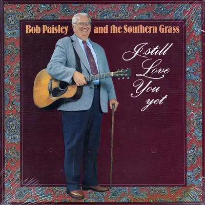 LP Bob Paisley And The Southern Grass I Still Love You Yet NEAR MINT Mountain
