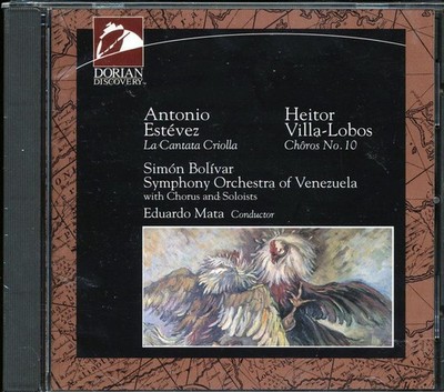 Eduardo Mata - Estevez: La Cantata Criollo / Villa-Lobos: Choros No. 10 [New CD]