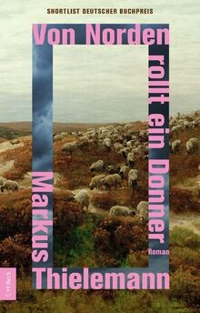 Von Norden rollt ein Donner: Roman. Shortlist Deuts... | Buch | Zustand sehr gut