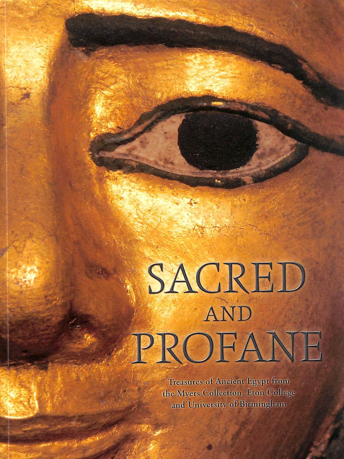 Sacred And Profane Treasures Of Ancient Egypt From The Myers Collection, Eton ..