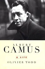 Albert Camus: A Life - Hardcover By Olivier Todd - GOOD