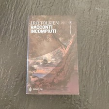 Racconti incompiuti - J.R.R. Tolkien - Bompiani - II edizione gennaio 2002