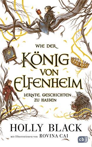 Holly Black Rov Wie der König von Elfenheim lernte, Geschicht (Copertina rigida)