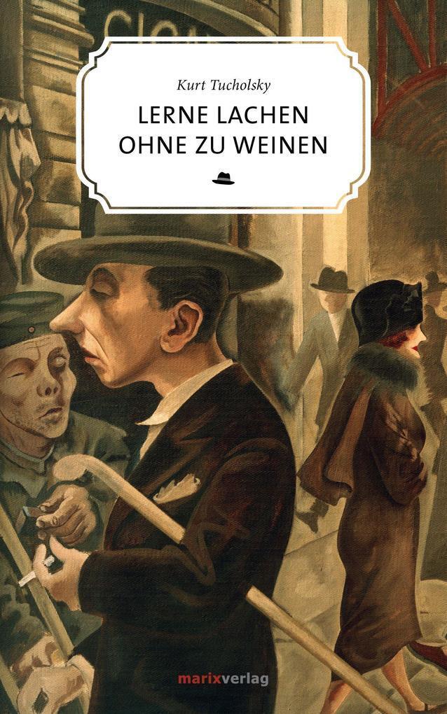 Thumbnail - Lerne Lachen Ohne Zu Weinen | Kurt Tucholsky | 2015 | Deutsch