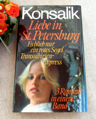 Konsalik 3 Romane - Liebe in St. Petersburg, Es blieb nur ein Rotes Segel ... HC