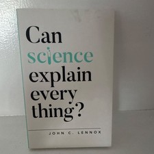 Can Science Explain Everything by John C. Lennox Paperback Religion