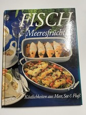 Fisch & Meeresfrüchte, Köstlichkeiten aus Meer, See & Fluß