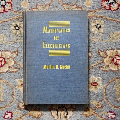 McGraw-Hill Mathematics for Electricians 2nd Ed Hardcover by Martin H. Kuehn