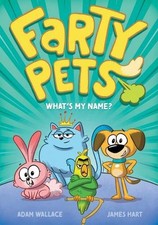 What's My Name? (Farty Pets #1) by Adam Wallace Paperback Book