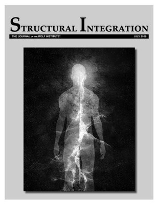 STRUCTURAL INTEGRATION: THE JOURNAL OF THE ROLF INSTITUTE, **BRAND NEW**