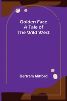 Bertram Mitford | Go*Den Face | Taschenbuch | Englisch (2022) | Alpha Editions