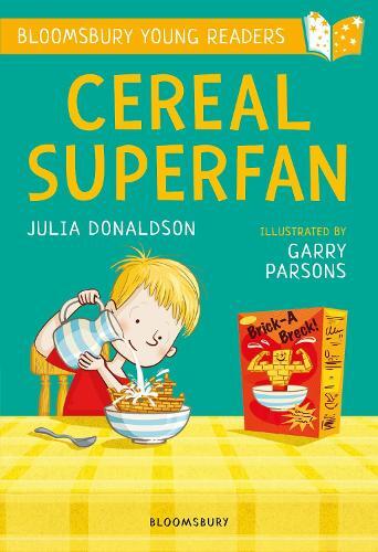 Julia Donaldson Cereal Superfan: A Bloomsbury Young Reader (Tascabile)