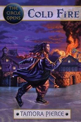 Cold Fire; The Circle Opens #3 - 0590396552, hardcover, Tamora Pierce
