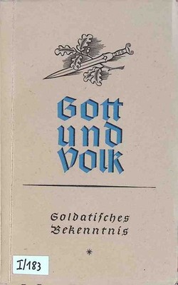 Gott und Volk. Soldarisches Bekenntnis.
