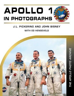 Apollo 1 in Photographs by J. L. Pickering, John Bisney, Ed H... - 9780764370090