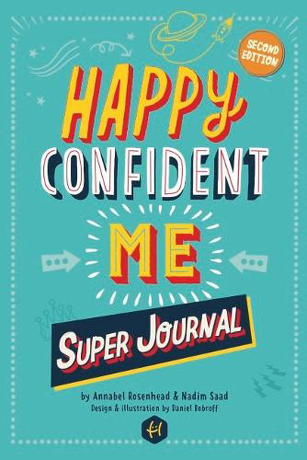 HAPPY CONFIDENT ME Super Journal - 10 weeks of themed journaling to develop esse