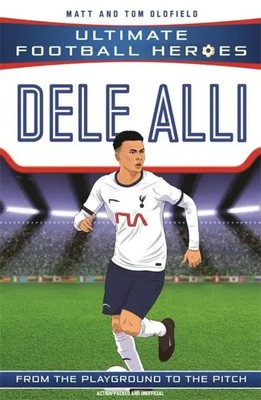 Dele Alli (Ultimate Football Heroes - the No. 1 football series) | Taschenbuch