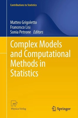 Complex Models and Computational Methods in Statistics Matteo Grigoletto (u. a.)