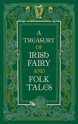 A Treasury of Irish Fairy and Folk Tales by Not Available (Hardcover, 2016)