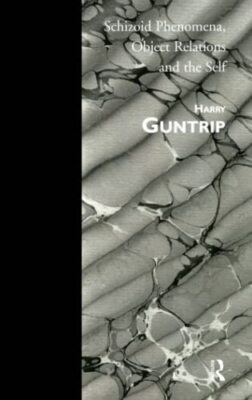 Schizoide Phänomene, Objektbeziehungen und das Selbst Harry Y. Guntrip neues Buch