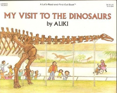 My Visit to the Dinosaurs (Let's-Read-And-Fin..., Aliki