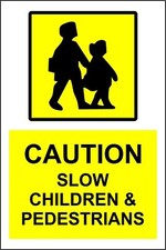  Caution slow children and pedestrians sign