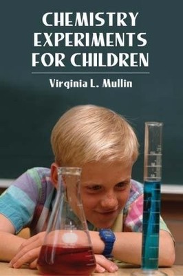 Chemistry Experiments for Children (Dover Children's Science Boo