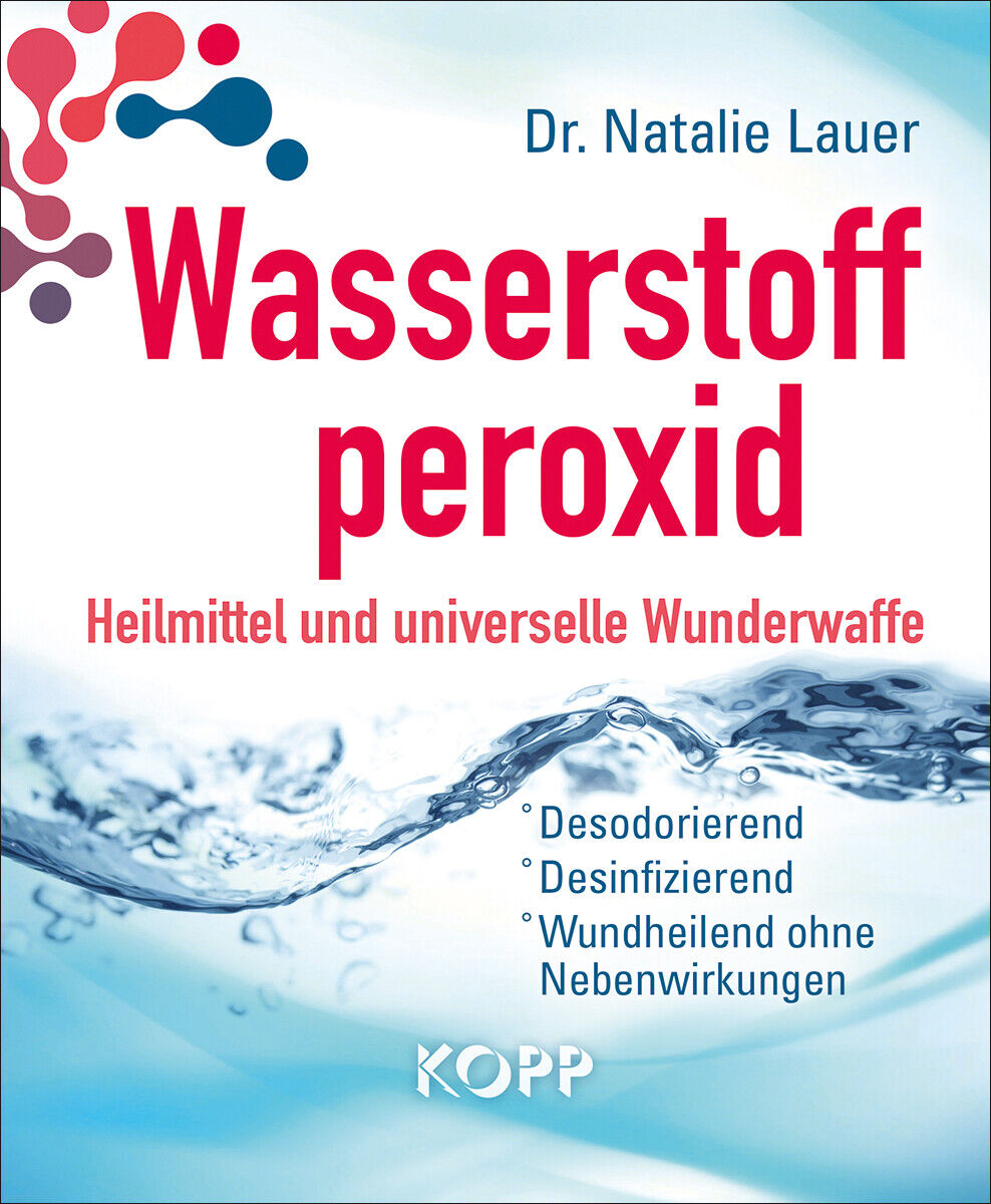 Thumbnail - Natalie Lauer / Wasserstoffperoxid: Heilmittel Und Universelle
